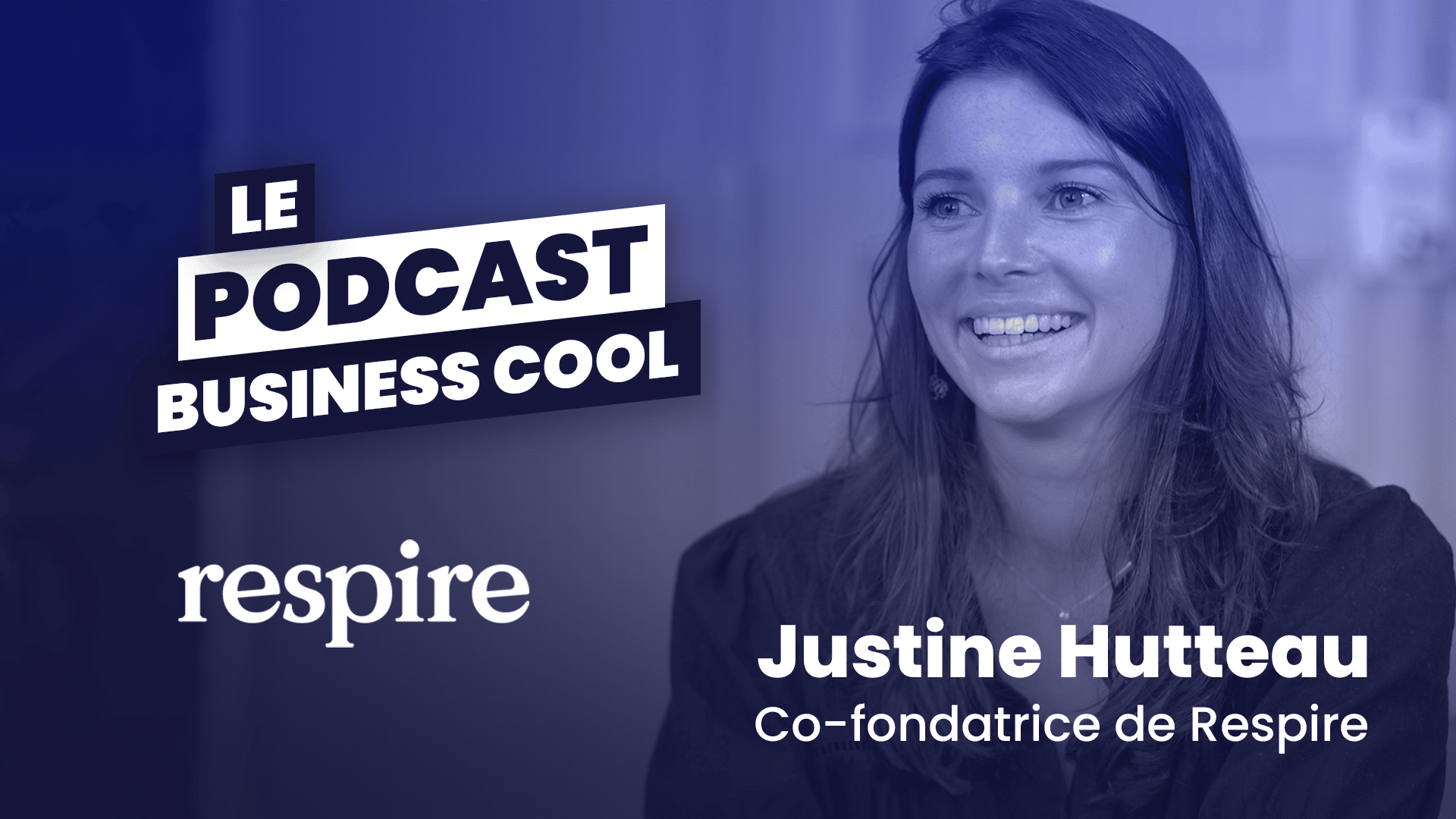 Podcast Respire Justine Hutteau