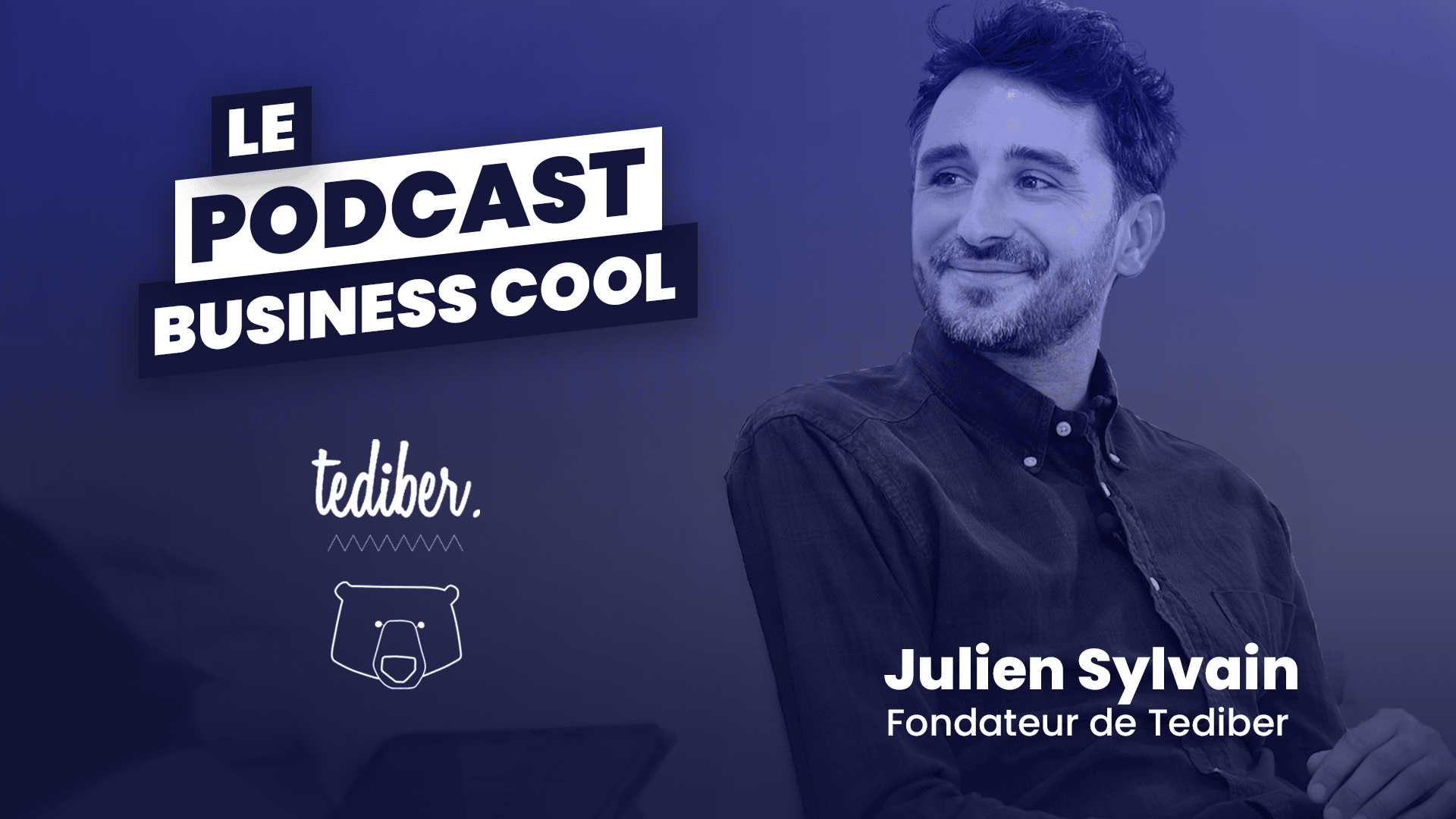 Podcast Julien Sylvain Tediber