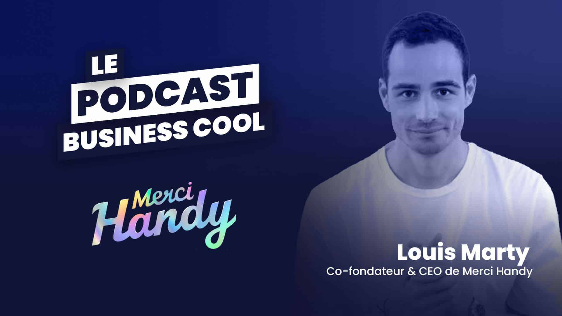 Podcast Louis Marty Merci Handy