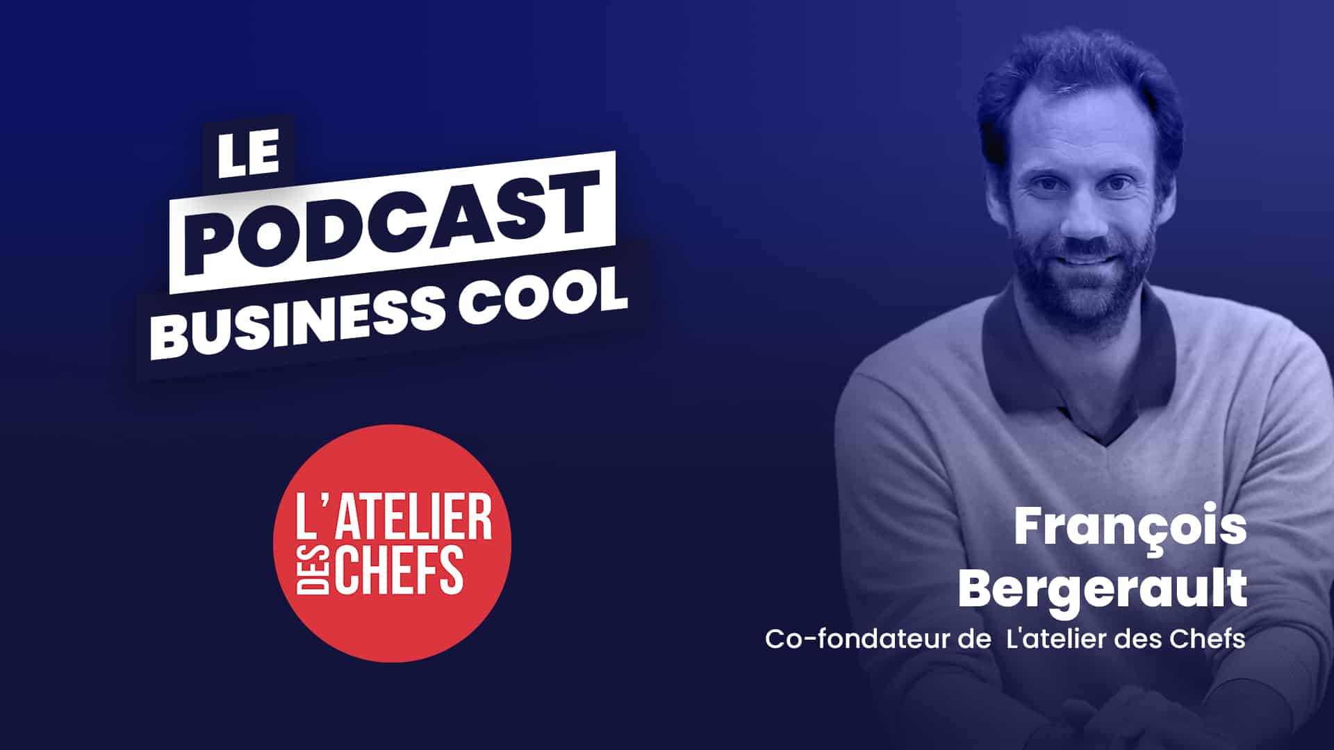Atelier des Chefs François Bergerault